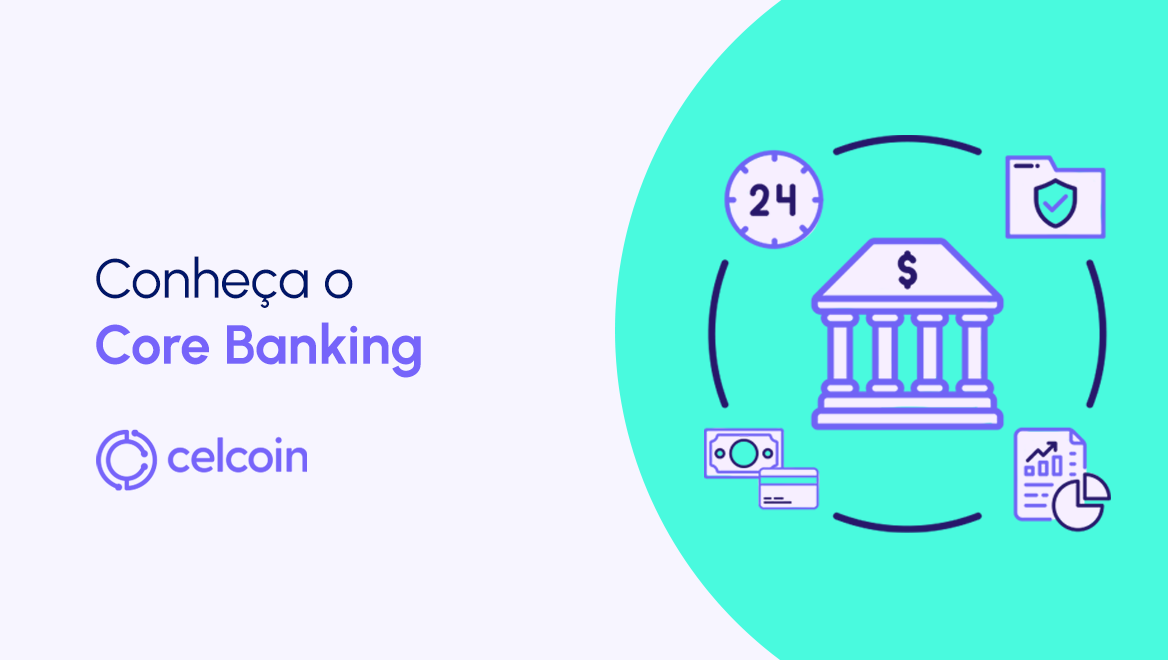 Core Banking: tudo o que sua empresa precisa saber