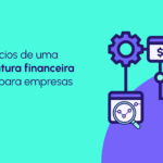 Infraestrutura financeira: o que é e por que ela é essencial para o mercado atual