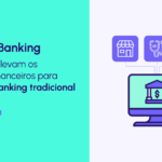 Como o Beyond Banking está redefinindo o papel dos bancos e apoiando a expansão dos serviços financeiros
