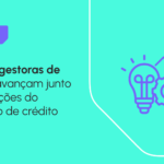 Desafios e soluções tecnológicas na gestão de crédito para FIDCs
