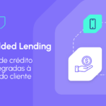 Embedded Lending: o que é e como impulsiona o crédito digital