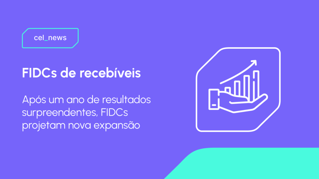 FIDCs de recebíveis batem o CDI em 2024 e seguem promissores para 2025