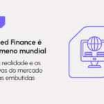 Maior comodidade para consumidores impulsiona adoção de Embedded Finance