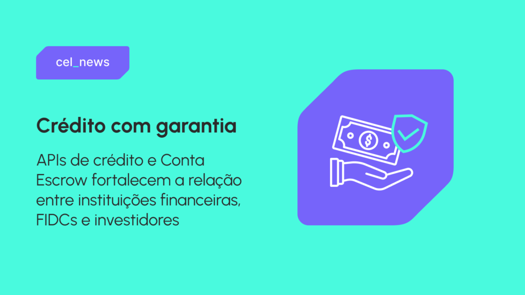 Crédito com garantia: o que é e como FIDCs podem diversificar suas operações no Brasil