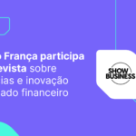 Entrevista com Marcelo França: tecnologia nos serviços financeiros e o protagonismo da Celcoin