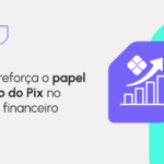 Febraban destaca papel revolucionário do Pix