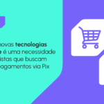 Soluções antifraude para Pix no varejo: protegendo seu negócio com dados reais