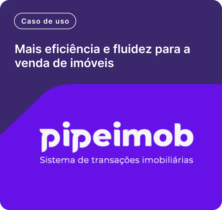 Pipeimob – Mais eficiência e fluidez para a venda de imóveis